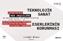 digitalSSM “Teknolojik Sanat Eserlerinin Korunması” projesi “Web Arşivleme” başlıklı konuşmaya ev sahipliği yapıyor