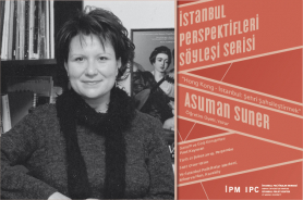 İstanbul Perspektifleri Söyleşi Serisi'nin yeni konuğu Asuman Suner Resmi
