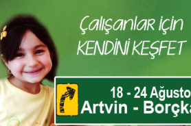 Çalışanlar için Kendini Keşfet Projesi bu yıl Artvin-Borçka'da Resmi