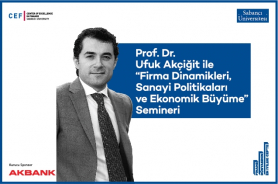 CEF’te Prof. Dr. Ufuk Akçiğit ile “Firma Dinamikleri, Sanayi Politikaları ve Ekonomik Büyüme Semineri”  Resmi