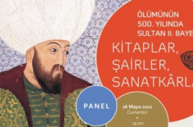 Ölümünün 500. Yılında Sultan II. Bayezid: Kitaplar, Şairler, Sanatkârlar  Resmi
