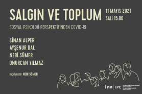 İstanbul Politikalar Merkezi’nden “Salgın ve Toplum” webinar serisi "Sosyal Psikoloji Perspektifinden COVID-19" Resmi
