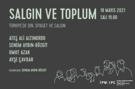 İstanbul Politikalar Merkezi’nden “Salgın ve Toplum” webinar serisi "Türkiye'de Din, Siyaset ve Salgın" Resmi