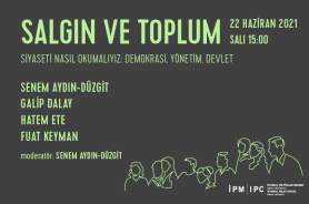 İstanbul Politikalar Merkezi’nden “Salgın ve Toplum” webinar serisi: “Siyaseti Nasıl Okumalıyız: Demokrasi, Yönetim, Devlet” Resmi