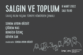 İPM’den “Salgın ve Toplum” webinar serisi: Savaş-İklim-Yaşam: Türkiye Kömürden Çıkmalı Resmi